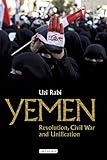Yemen: Revolution, Civil War and Unification (Library of Modern Middle East Studies)