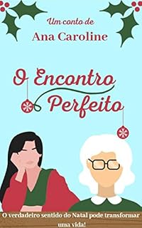 Livro O encontro perfeito: O verdadeiro sentido do natal pode transformar uma vida
