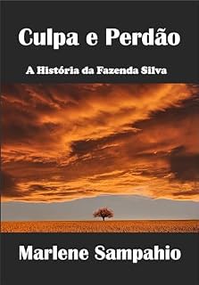 Livro Culpa e Perdão: A História da Fazenda Silva