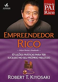 Livro Empreendedor Rico: 10 lições práticas para ter sucesso no seu próprio negócio (Pai Rico)