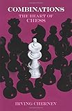 Combinations: The Heart of Chess (Dover Chess)