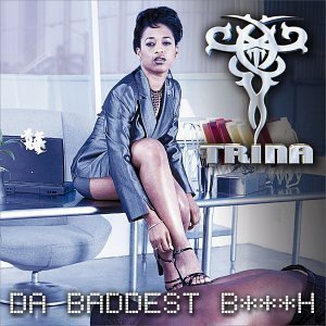 TRINA - Trina Baddest Bitch - Zortam Music