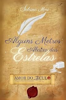 Livro Alguns Metros Abaixo das Estrelas (Saga Cristã) (AMOR DO SÉCULO: A Saga Benedict Camponelle Livro 1)