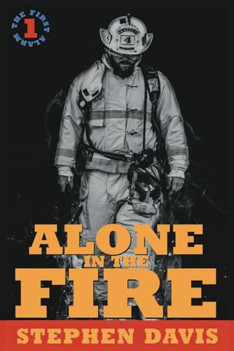 Alone in the Fire: The First Alarm