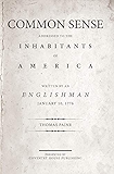 Common Sense (Annotated): The Origin and Design of Government