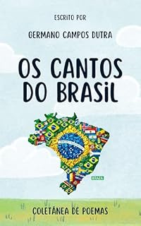 Livro Os Cantos do Brasil: Coletânea de Poemas