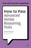 Image de How to Pass Advanced Verbal Reasoning Tests: Essential Practice for English Usage, Critical Reasoning and Reading Comprehension Tests (Testing Series)