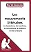Les mouvements littéraires - Le classicisme, les Lumières, le romantisme, le réalisme et bien d'autres (Fiche de révision): Réussir le bac de français (LEPETITLITTERAIRE.FR) (French Edition) by 