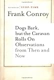 Dogs Bark, but the Caravan Rolls On: Observations Then and Now
