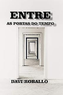 Livro ENTRE AS PORTAS DO TEMPO
