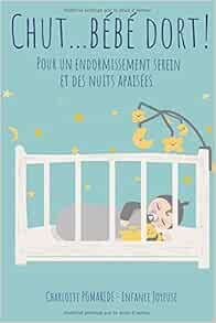 Chut Bebe Dort Livre Sommeil Bebe French Edition Pomarede Charlotte Lemaitre Clementine Amazon Com Books