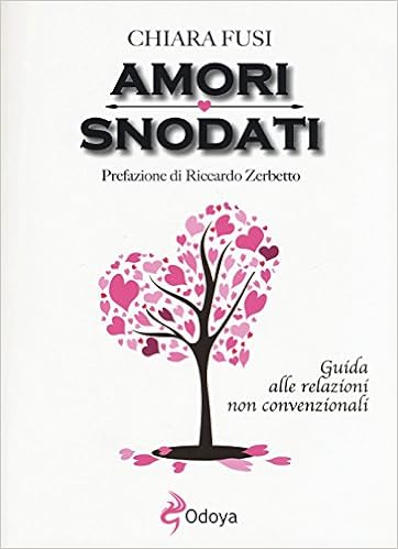 Amori Snodati Guida Alle Relazioni Non Convenzionali Amazon It Fusi Chiara Libri