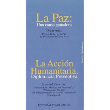 Paz: una causa ganadora, La. Acción humanitaria: diplomacia preventiva (Club de debate) Paz: una causa ganadora, La. Acción humanitaria: diplomacia preventiva (Club de debate)