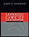 Learning The 21 Irrefutable Laws of Leadership: Leader Guide