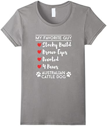 Women's My Favorite Guy Australian Cattle Dog T-shirt  XL Slate