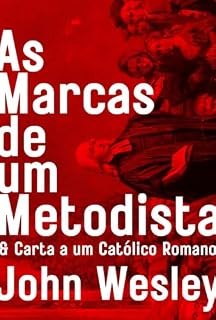 Livro As Marcas de um Metodista e Carta a um Católico Romano