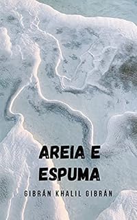 Livro Areia e espuma: Um trabalho maravilhoso de Khalil Gibran