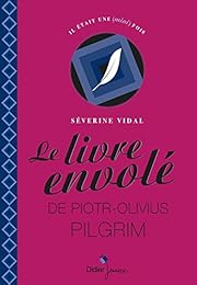 Le  livre envolé de Piotr-Olivius Pilgrim