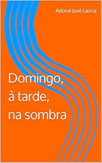 Livro Domingo, à tarde, na sombra