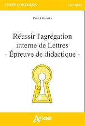 Réussir l'agrégation interne de lettres