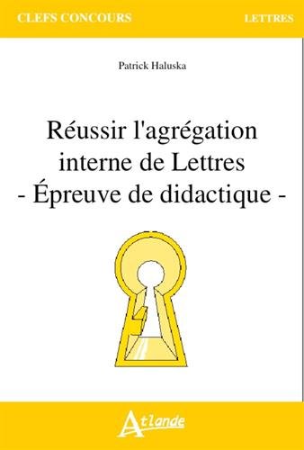 Réussir l'agrégation interne de lettres
