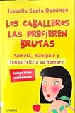 Unknown Binding CABALLEROS LAS PREFIEREN BRUTAS, LOS Book