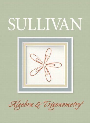Algebra and Trigonometry 8th (eighth) Edition by Sullivan, Michael published by Prentice Hall (2007) Hardcover