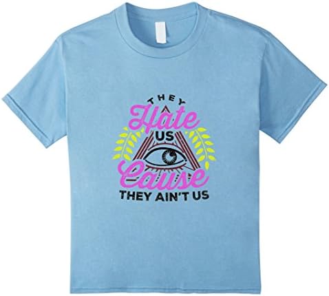 Kids Funny Sassy They Hate Us Cause They Ain't Us T-Shirt 6 Baby Blue