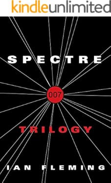 The SPECTRE Trilogy: Thunderball, On Her Majesty's Secret Service, You Only Live Twice (James Bond - Extended)