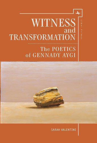 Witness and Transformation: The Poetics of Gennady Aygi (Liber Primus)