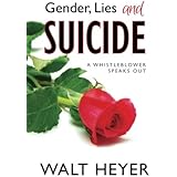 Gender, Lies and Suicide: A Whistleblower Speaks Out