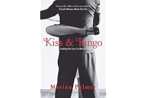 Kiss and Tango: Looking for Love in Buenos Aires