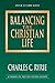 Balancing the Christian Life: A Survey of Spiritual Disciplines