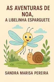 Livro As Aventuras de Noa : A Libelinha Esparguete