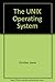 The UNIX Operating System by Kaare Christian