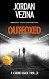Outfoxed (A Jericho Black Thriller Book 2) by 