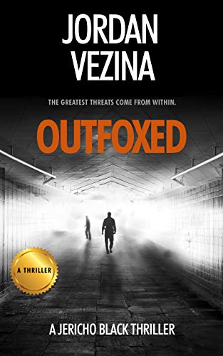 Outfoxed (A Jericho Black Thriller Book 2) by Jordan Vezina