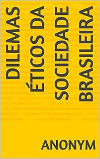 Livro Dilemas Éticos da Sociedade Brasileira