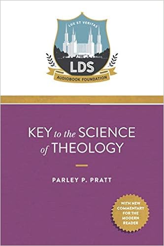 Amazon Com Key To The Science Of Theology 9781980291329 Audiobook Foundation Mormon Lds Pratt Parley P Books