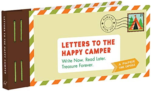 Letters to the Happy Camper: Write Now. Read Later. Treasure Forever.