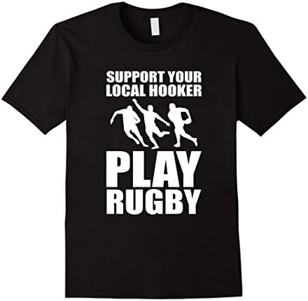 Men's Support Your Local Hooker. Play Rugby T-Shirt XL Black