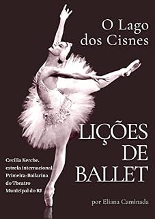 Livro O LAGO DOS CISNES: Lições de Ballet I