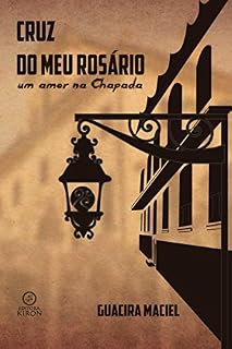 Livro Cruz do meu rosário: um amor na Chapada