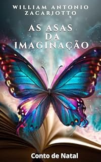 Livro As Asas da Imaginação: Um conto de Natal