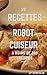 50 recettes au robot cuiseur cookeo à moins de 300 calories volume 2 (French Edition) by