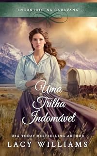 Livro Uma Trilha Indomável (Encontros na Caravana Livro 3)