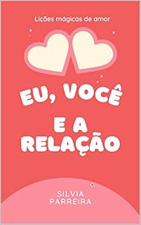 Livro Eu, Você e a Relação: Lições mágicas de amor