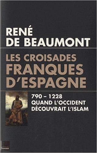 Amazon Fr Les Croisades Franques D Espagne De Beaumont R Livres