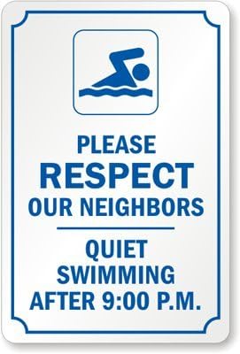 Please Respect Our Neighbors Quiet Swimming After 9.00, Heavy-Duty Aluminum Sign, 63 mil, 18" x 12"