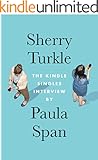 Sherry Turkle: The Kindle Singles Interview (Kindle Single)